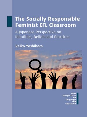 cover image of The Socially Responsible Feminist EFL Classroom
